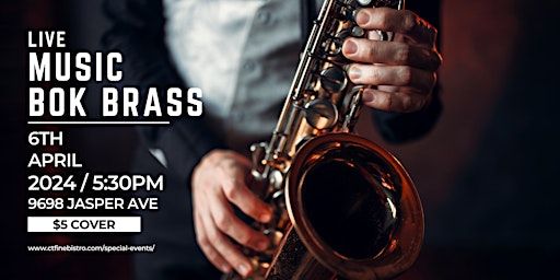 Classical Music Saturday w/ BOK Brass -LIVE music dinner experience! | 9698 Jasper Ave