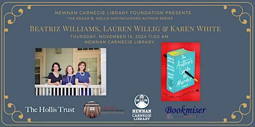 Team W: Beatriz Williams, Lauren Willig & Karen White | Newnan Carnegie Library