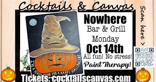 "The Sorting Pumpkin" Cocktails and Canvas Halloween Painting Art Event | Nowhere Bar & Grill