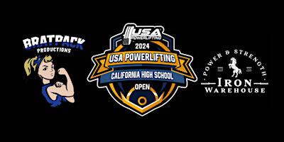 USA Powerlifting California High School Open 2024 | Iron Warehouse