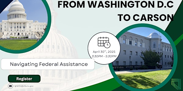From Washington D.C. To Carson: Navigating Federal Assistance | 401 S Carson St room 2200