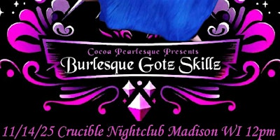 Burlesque Gotz Skillz (Head to head Dance battle) | Crucible, Commercial Avenue, Madison, WI, USA