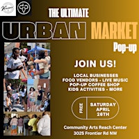 The ULTIMATE Urban Market Pop-up | 3025 Frontier Rd NW