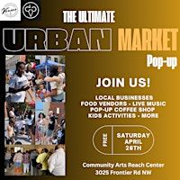 The ULTIMATE Urban Market Pop-up | 3025 Frontier Rd NW