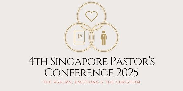 Singapore Pastors Conference 2025: The Psalms, Emotions & the Christian | Zion Bishan Bible-Presbyterian Church