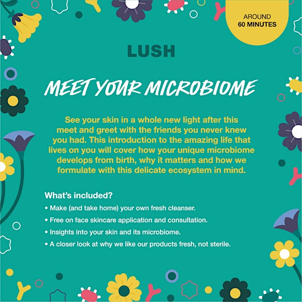 Meet Your Microbiome - LUSH Worcester | Lush Cosmetics Worcester