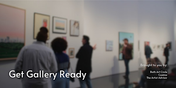 Get Gallery-Ready: A Two-Day Bootcamp  Exclusively for Bath Art Circle | Bath Artists' Studios