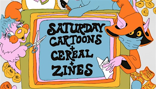 Saturday Cartoons, Cereal & Zines | Canopy Studios