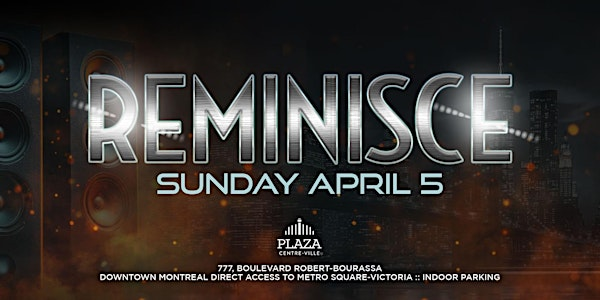 Reminisce | 777 Blvd Robert-Bourassa