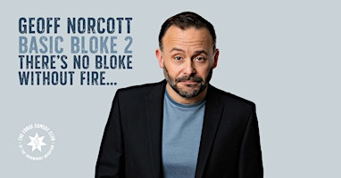 Geoff Norcott: Basic Bloke 2 | The Forge Comedy Club