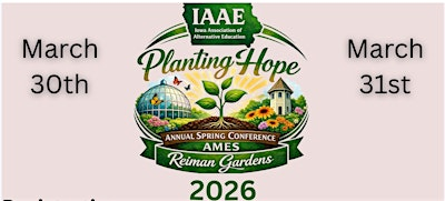 Planting Hope - 2026 IAAE Annual State Conference | Reiman Gardens