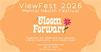 ViewFest2026:  Mental Health Festival - Bloom Forward - WWW.VIEWFESTMHF.COM | Detroit Zoo