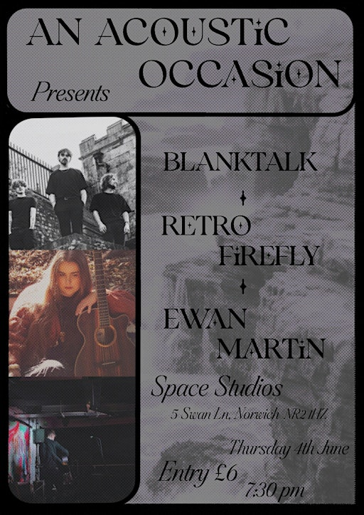 An Acoustic Occasion Presents: BLANKTALK, Retro Firefly and Ewan Martin | Space Studios