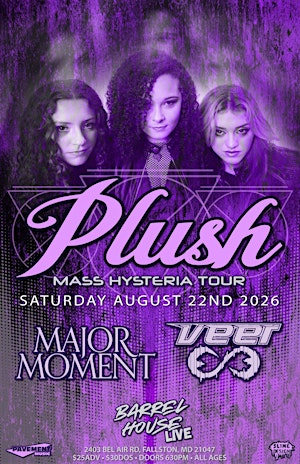 Plush at Barrel House Live! (with special guests Major Moment and VEER) | Barrel House Live