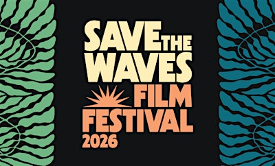 Save The Waves Film Festival 2026 - Mill Valley, CA | Hook Fish Co. at Proof Lab Beer Garden