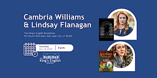 Lindsay Flanagan and Cambria Williams Book Event | The King's English Bookshop