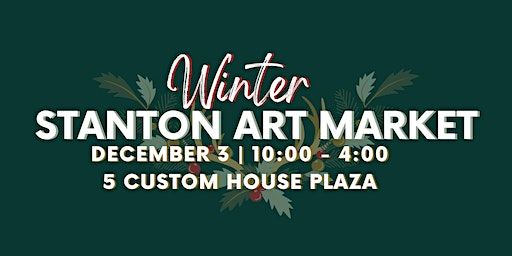 Winter Stanton Art Market | Monterey History & Art at Stanton Center