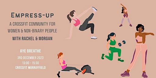 Aye Breathe X Empress-Up | CrossFit Murrayfield