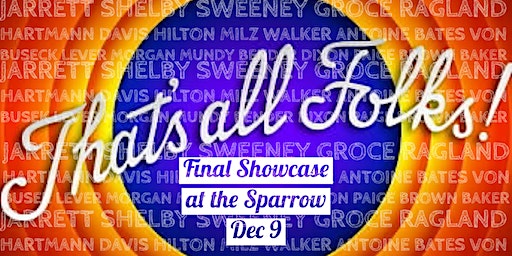 That’s All Folks! The Final Comedy Showcase | The Sparrow