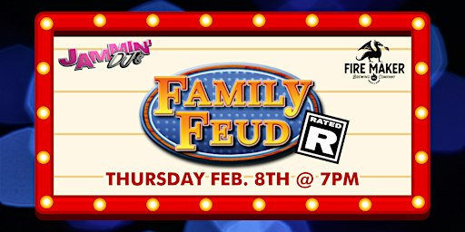 Family Feud After Dark | Fire Maker Brewing Company