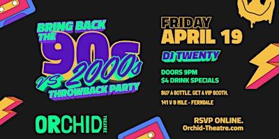 90's VS 2000's Throwback Night | Orchid Theatre