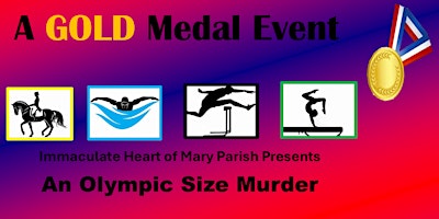 A Gold Medal Event - An Olympic Size Murder | Immaculate Heart of Mary Church