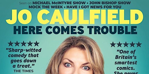 JO CAULFIELD - HERE COMES TROUBLE | Baldridgeburn Community Centre