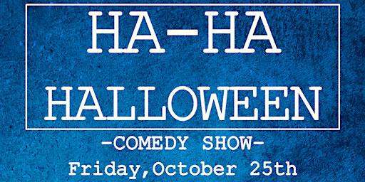 HA-HA-HALLOWEEN | COMEDY SHOW | Tilted Glass Brewing Co.