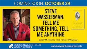 Steve Wasserman: Tell Me Something, Tell Me Anything | The Commonwealth Club