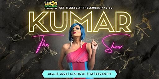 The Kumar Show | Wednesday Dec 18 @ The Lemon Stand | The Lemon Stand