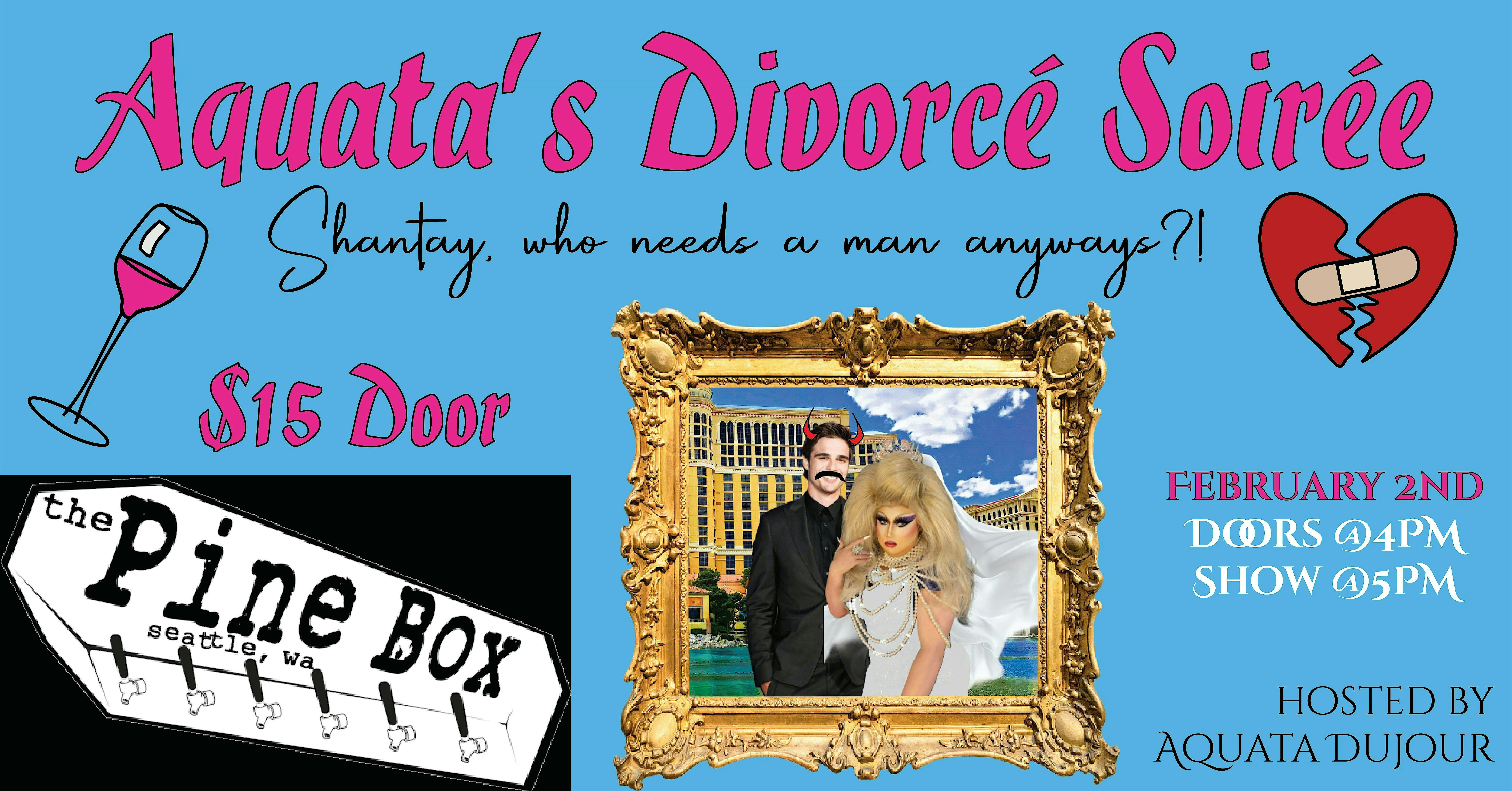 Aquata’s Divorcé Soirée Drag Show | Pine Box