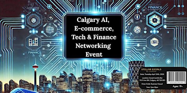 Calgary AI, E-Commerce, Tech & Finance Networking Event | Sweet Loretta Bar