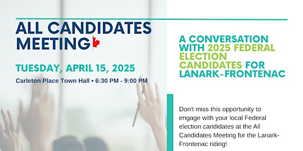 All Candidates Event - Lanark-Frontenac - Federal | 175 Bridge St