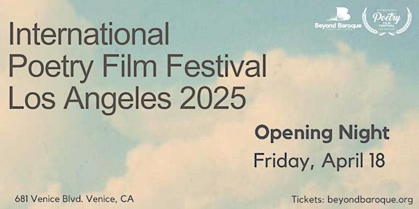 International Poetry Film Festival, Los Angeles, 2025: Opening Night | Beyond Baroque