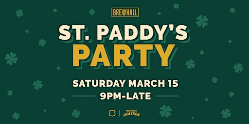 St. Paddy's Party at BREWHALL | BREWHALL