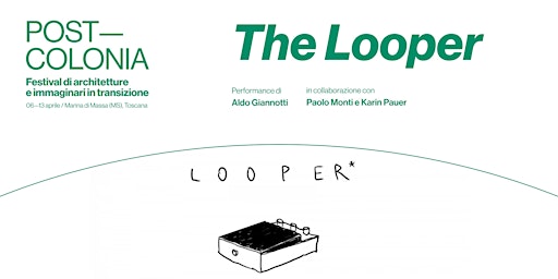 The Looper, performance di Aldo Giannotti | Verve Torre Marina
