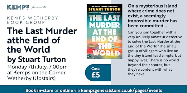WETHERBY BOOK GROUP MON - Last Murder at the End Of The World-Stuart Turton | Kemps On The Corner (Bookshop)