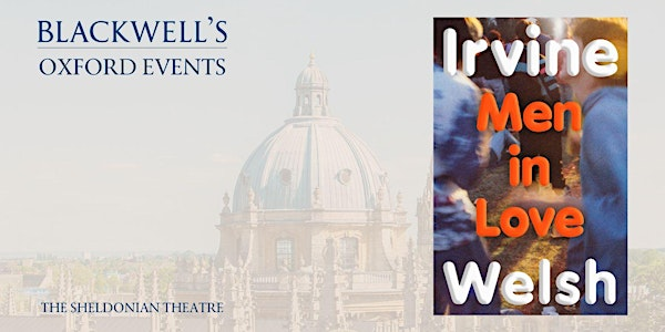 Irvine Welsh MEN IN LOVE with John Niven | The Sheldonian Theatre
