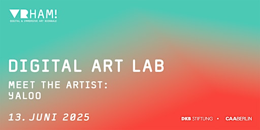 VRHAM! 2025 x Digital Art Lab – Meet the Artist: Yaloo | TOM REICHSTEIN contemporary