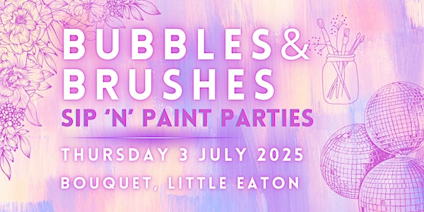 Bubbles & Brushes - Sip 'n' Paint (Bouquet, Little Eaton) | Bouquet Little Eaton