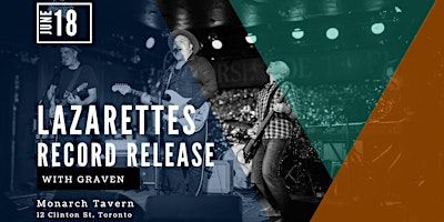 Lazarettes Record Release with Graven | Monarch Tavern