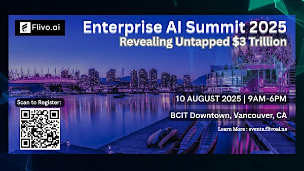 Enterprise AI Summit Vancouver 2025 - Unlocking $3 Trillion | BCIT Downtown Campus