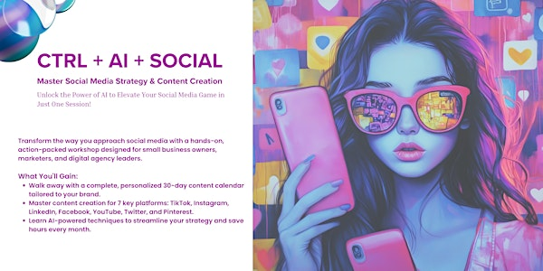 CTRL + AI + SOCIAL: Create a 30-Day Social Media Content Calendar | 9011 Linwood St