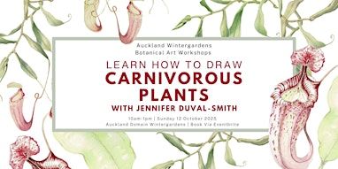 Carnivorous Plants - Botanical Art Workshop | Domain Wintergardens