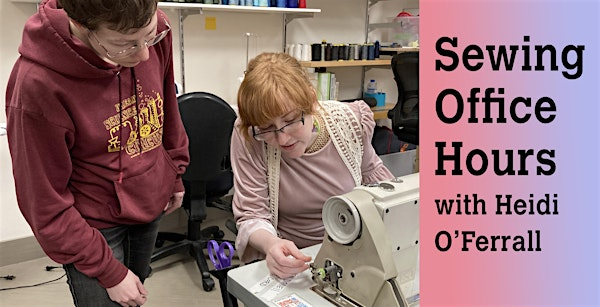 FREE TO MEMBERS: Sewing Office Hours | Bellingham Makerspace