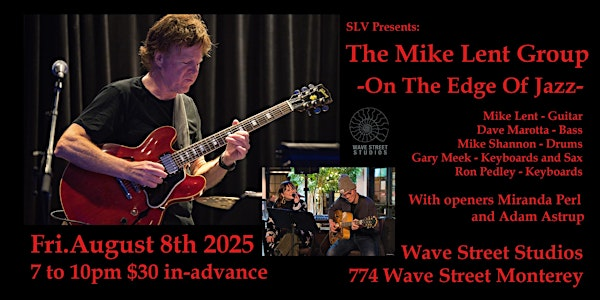 SLV Presents: The Mike Lent Group - On the Edge of Jazz at Wave Street | Wave Street Studios