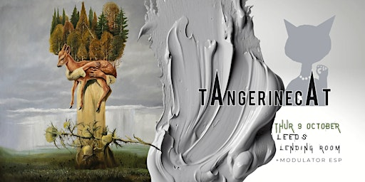 tAngerinecAt  UK Tour: Leeds | Lending Room