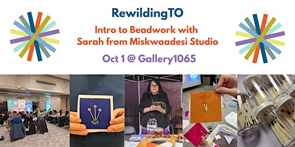 Intro to Beadwork with Sarah (Miskwaadesi Studio) | Gallery 1065