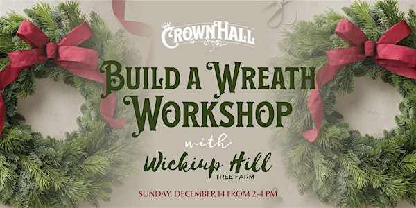 Build a Wreath Workshop with Wickiup Hill Tree Farm | Pickle Palace