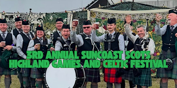 3rd Annual Suncoast Scots Highland Games and Celtic Festival | Sarasota Fairgrounds